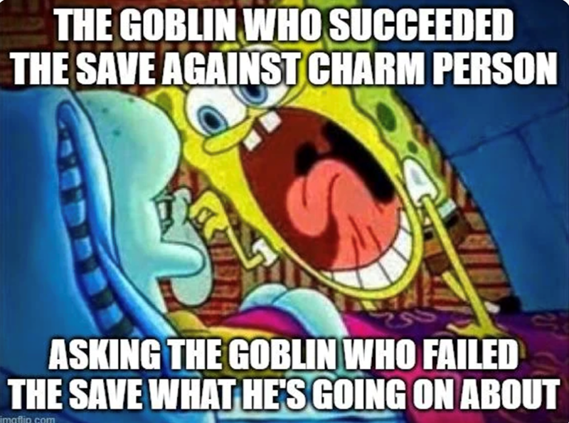 Goblin conversation about charm person.