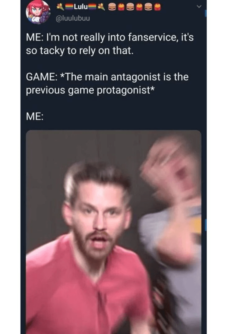 Me: I'm not really into fanservice. Game: The main antagonist is the previous game protagonist