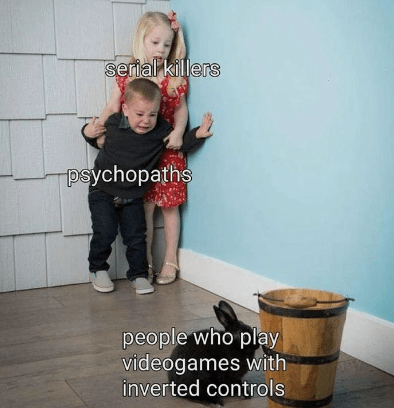 Serial killers, psychopaths, and people who play video games with inverted controls