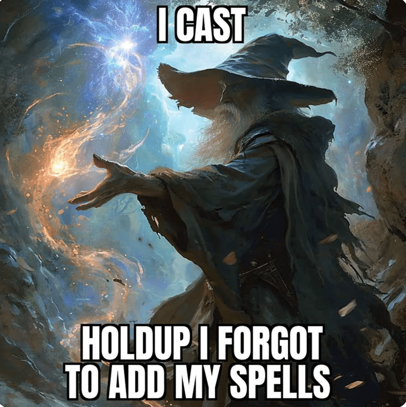 I CAST HOLDUP, I FORGOT TO ADD MY SPELLS