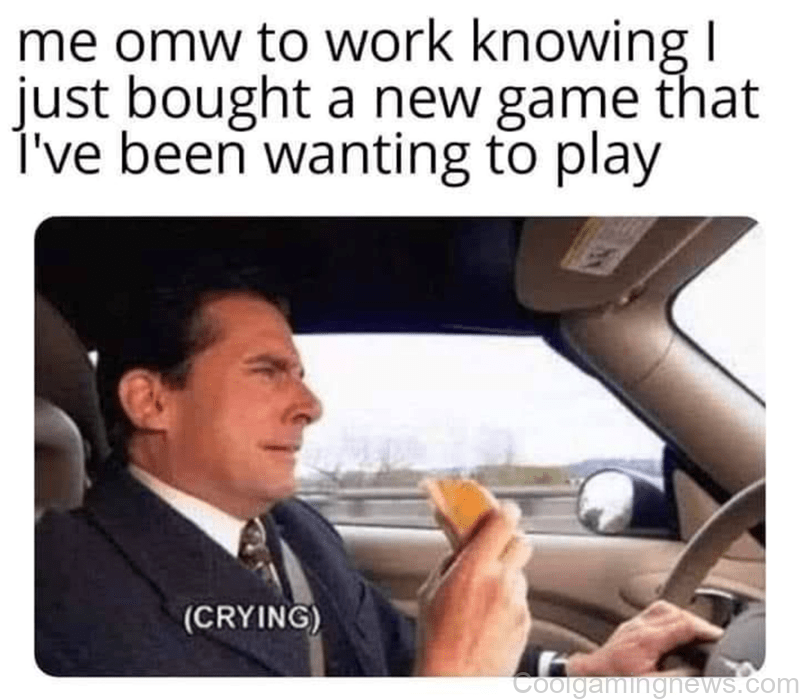 Me omw to work knowing I just bought a new game (CRYING)
