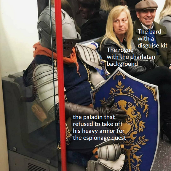 The rogue, the bard, and the paladin who refused to take off his armor for an espionage quest.