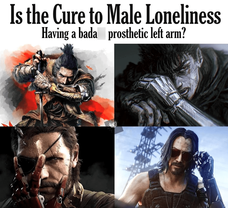 Is the Cure to Male Loneliness Having a badass prosthetic left arm?