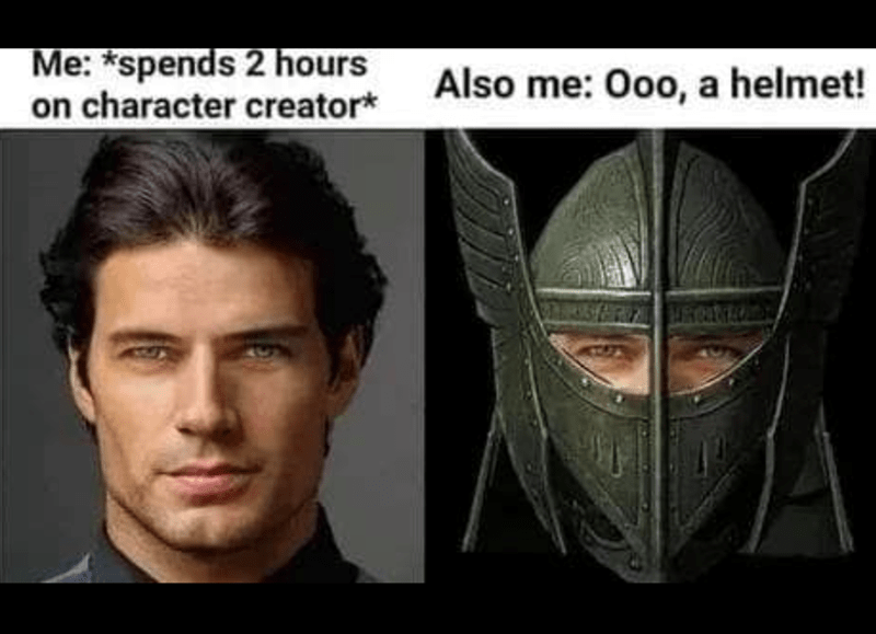 Me: spends 2 hours on character creator. Also me: Ooo, a helmet!