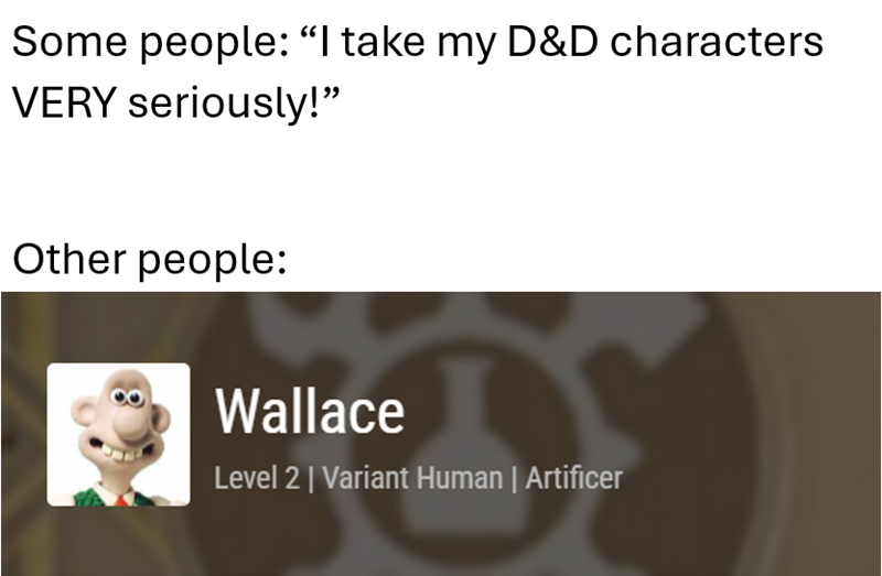 D&D character seriousness meme.
