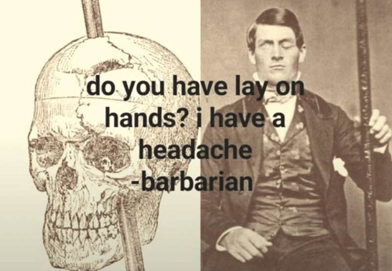 Barbarian headache meme.