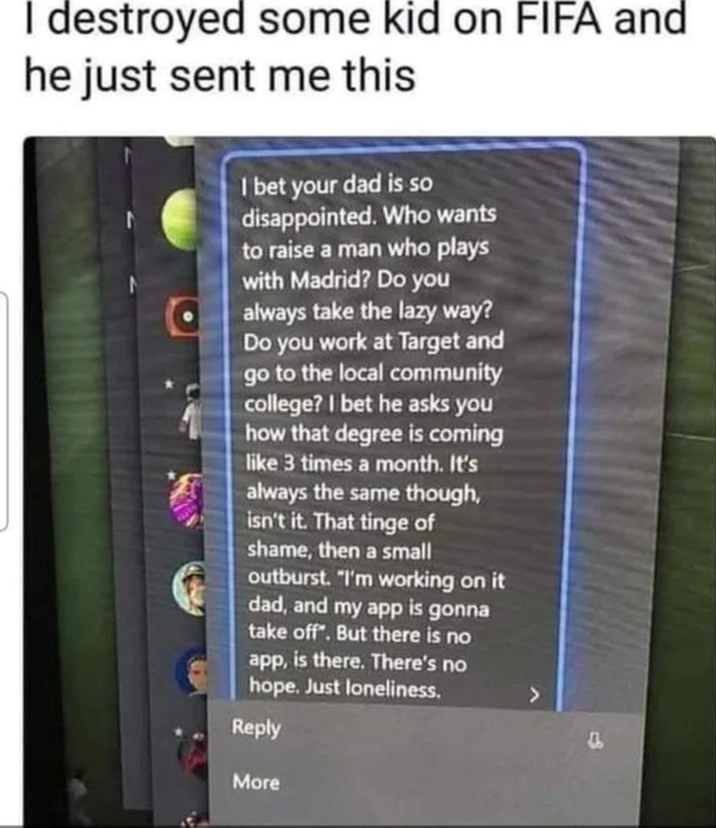 I destroyed some kid on FIFA and he just sent me this