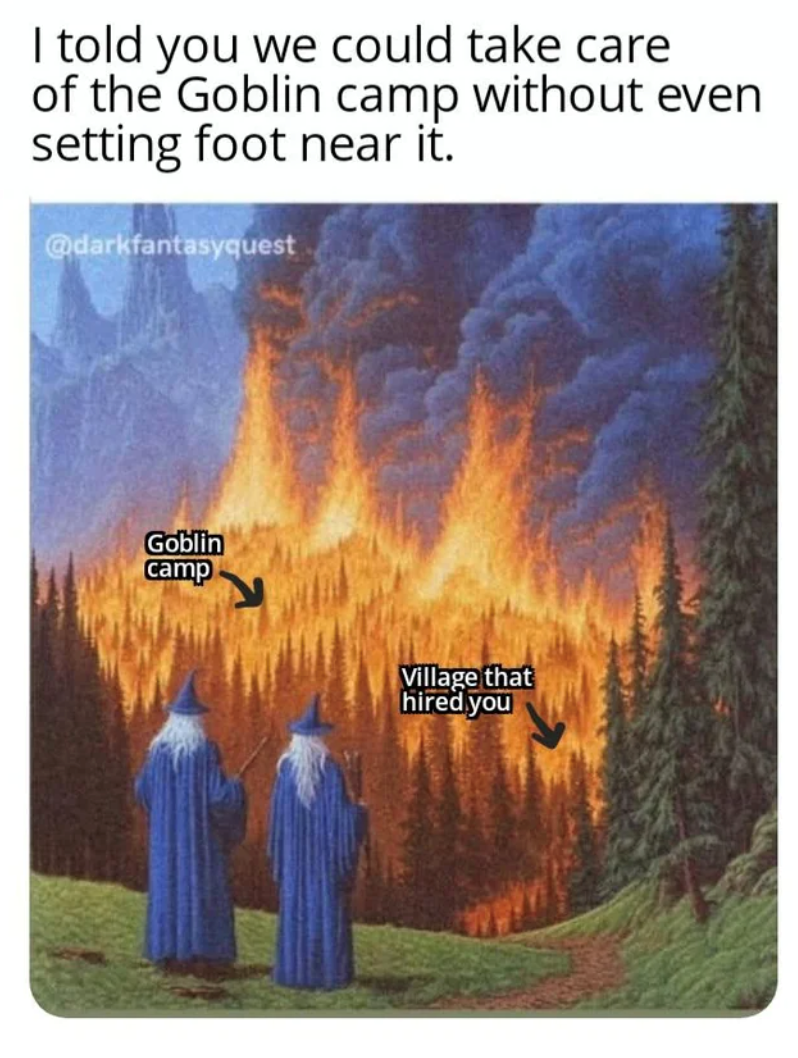 We can take care of the Goblin camp without even setting foot there.