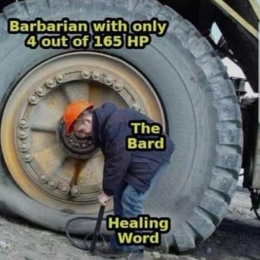Barbarian with only 4 out of 165 HP The Bard Healing Word