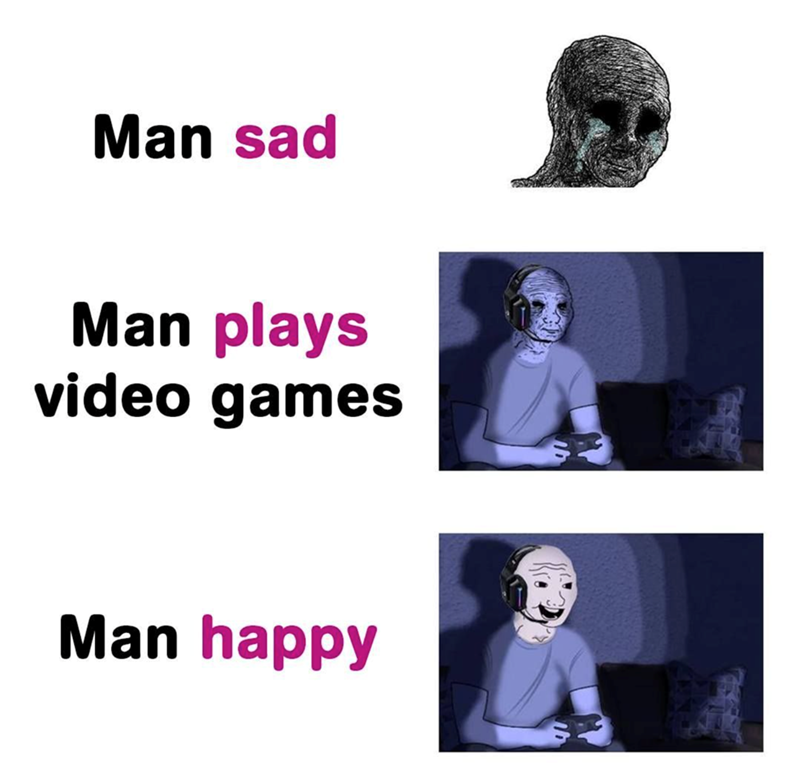 Man sad plays video games Man happy