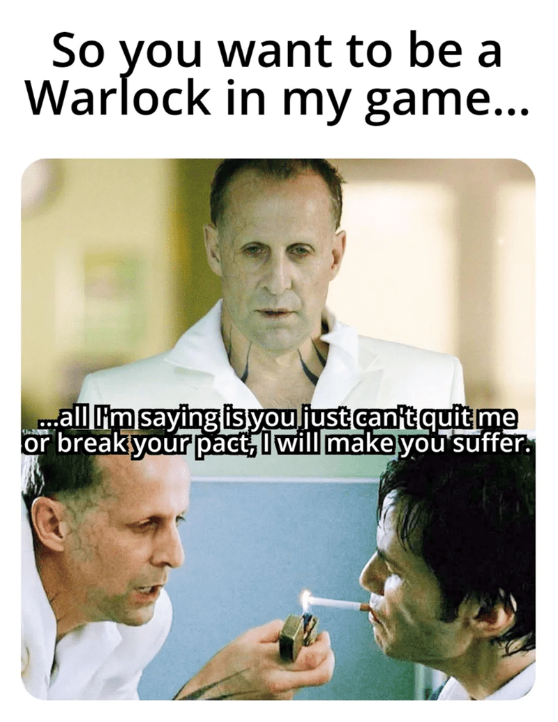 So you want to be a Warlock in my game...
