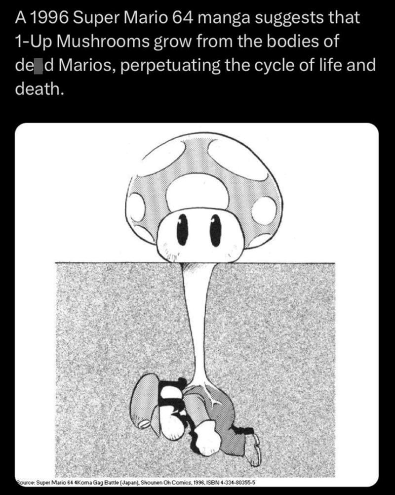 1-Up Mushrooms grow from the bodies of dead Marios.