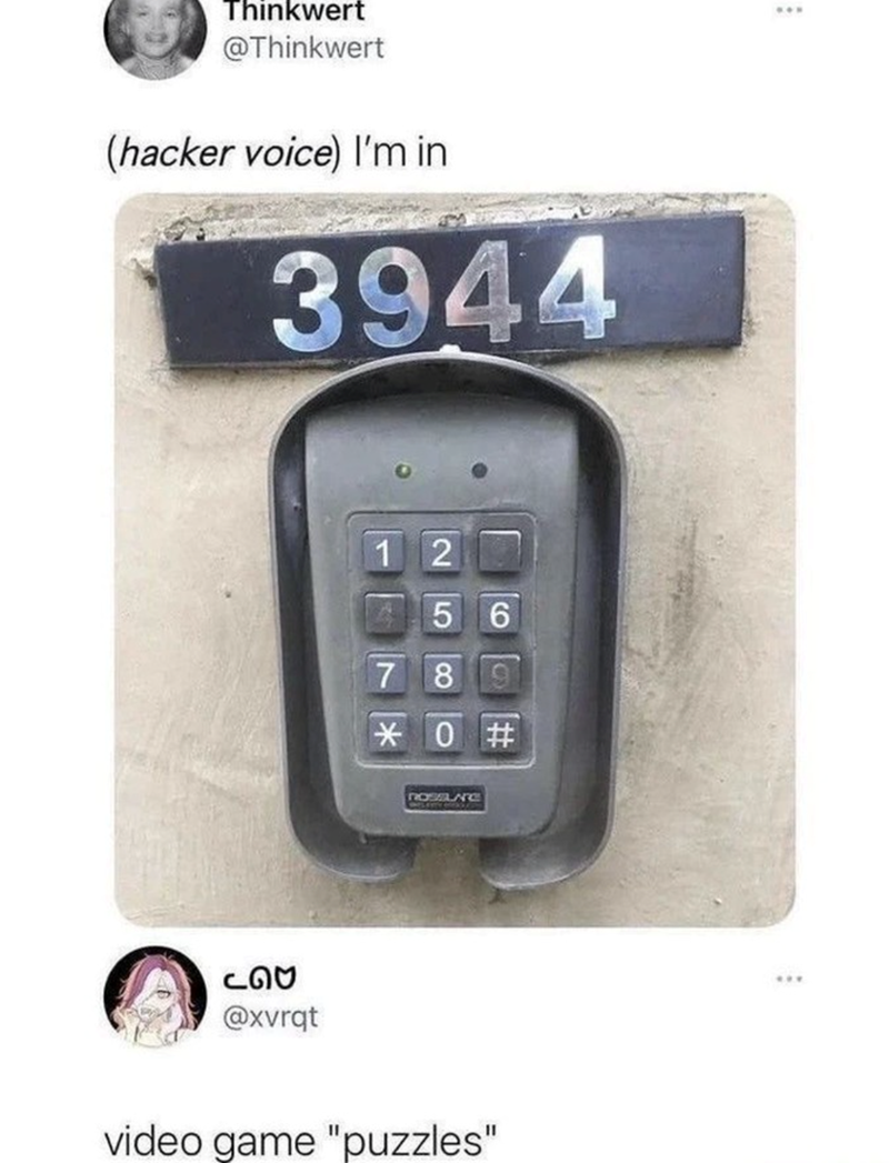 Thinkwert @Thinkwert (hacker voice) I'm in 3944 220 @xvrqt 1 2 456 7⭑ 89 *0# ROSSLANC video game 'puzzles'