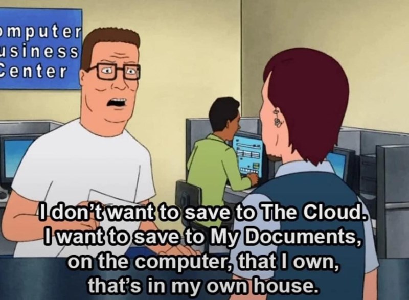 I don't want to save to The Cloud