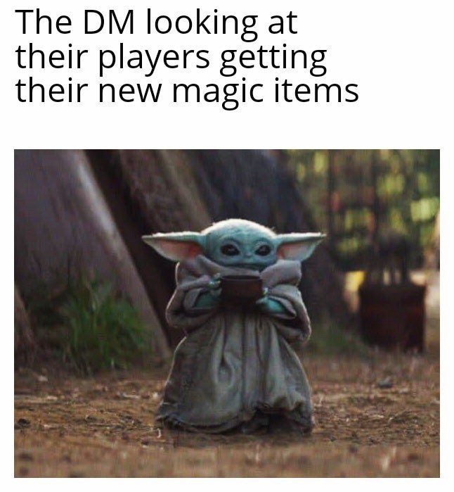 The DM looking at their players getting their new magic items.